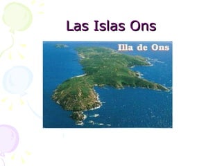 Las Islas Ons 