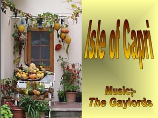 Isle of Capri Music;- The Gaylords 