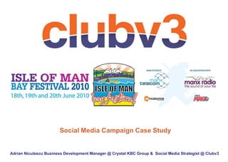 Social Media Campaign Case Study


Adrian Niculescu Business Development Manager @ Crystal KBC Group & Social Media Strategist @ Clubv3
 