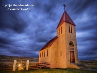 Igreja abandonada em
Icelandic Tundra
 