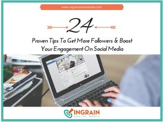 24 proven tips to get more followers & boost your engagement on social media