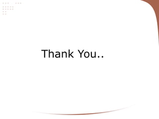 Thank You..
 