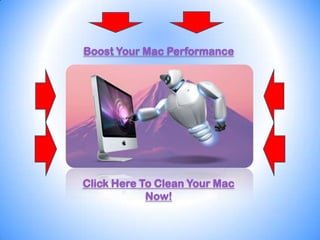 Boost Your Mac Performance




Click Here To Clean Your Mac
            Now!
 