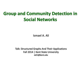 Group and Community Detection in Social Networks | PPTX