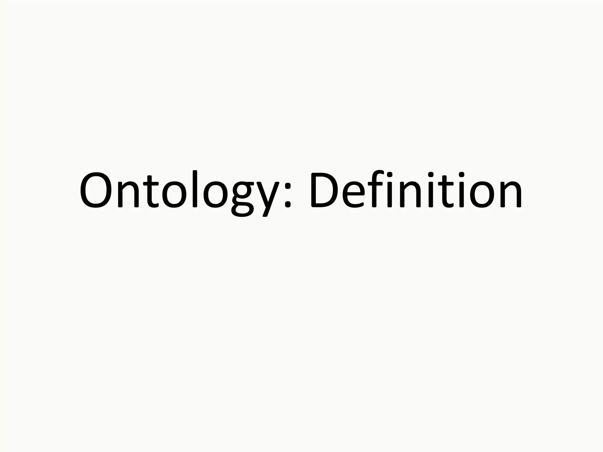 Ontology: Definition
 