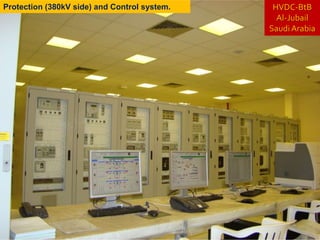 HVDC-BtBAl-JubailSaudi ArabiaProtection (380kV side) and Control system. 