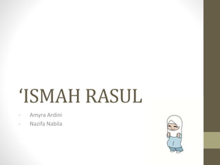 ‘ISMAH RASUL
- Amyra Ardini
- Nazifa Nabila
 