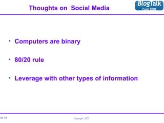 Thoughts on  Social Media Computers are binary 80/20 rule Leverage with other types of information 
