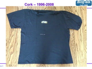 Cork – 1996-2008 