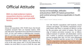 Official Attitude
With no cited evidence malaria
researchers dismiss nutrition and
drinking water hygiene as possible
factors.
 