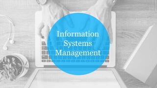 Information
Systems
Management
 