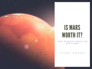 Is Mars Worth It? How We Might Reach the Red Planet