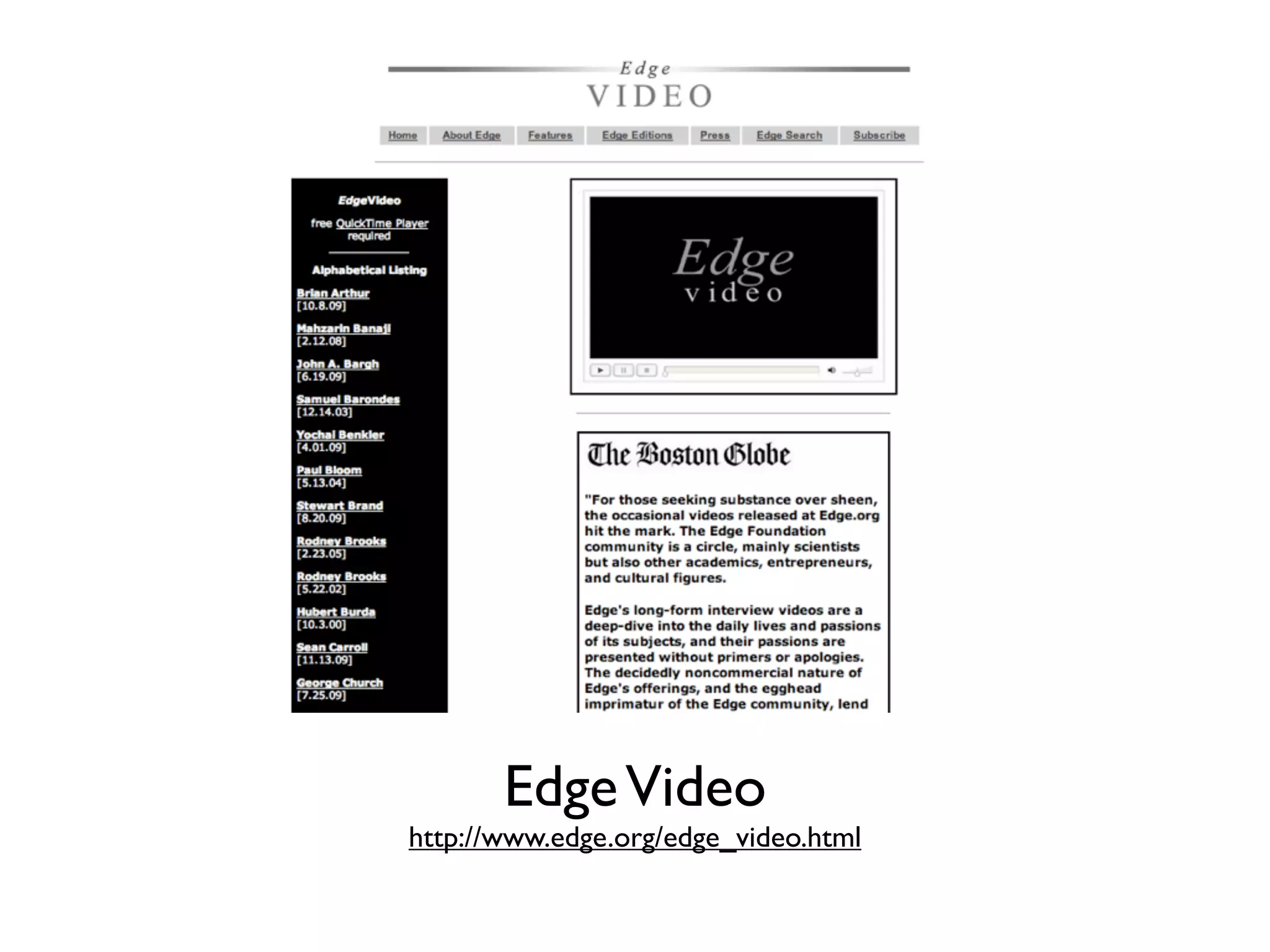 Edge Video
http://www.edge.org/edge_video.html
 
