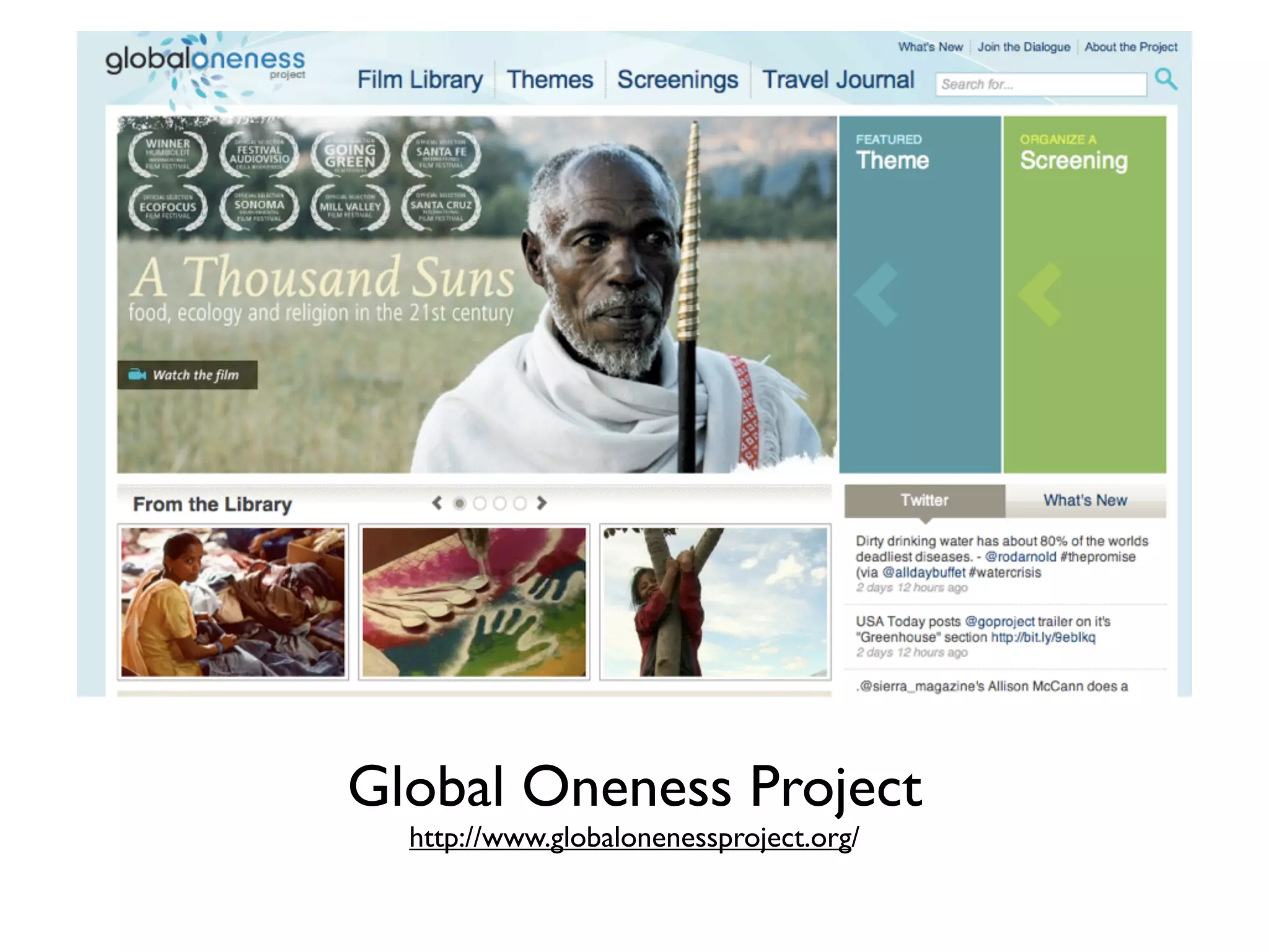 Global Oneness Project
  http://www.globalonenessproject.org/
 