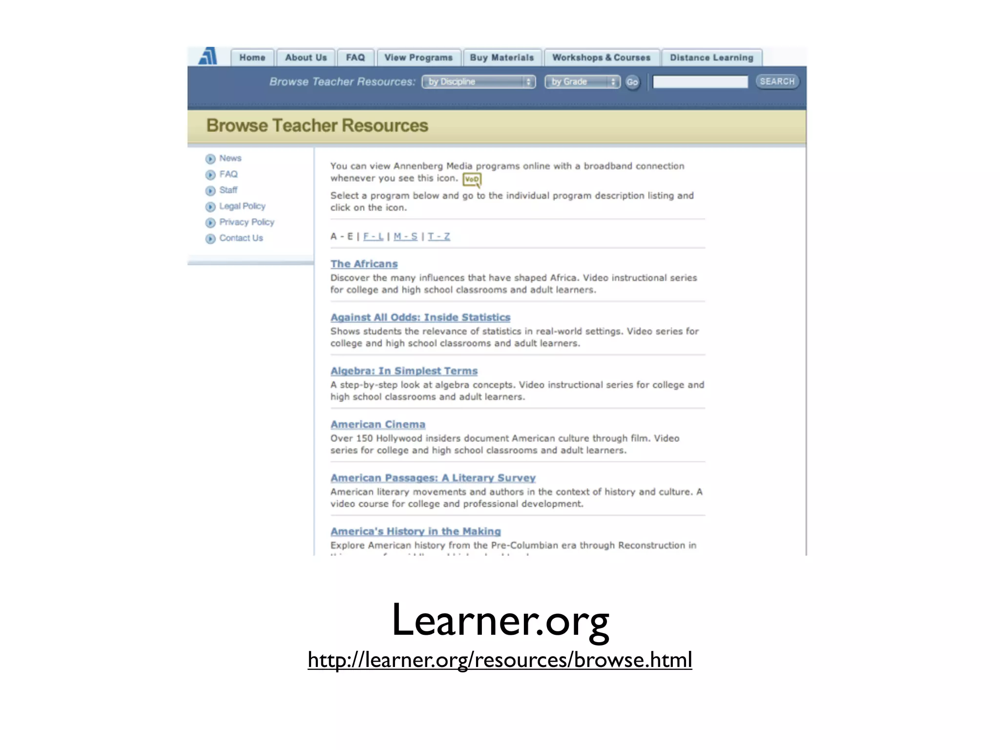 Learner.org
http://learner.org/resources/browse.html
 