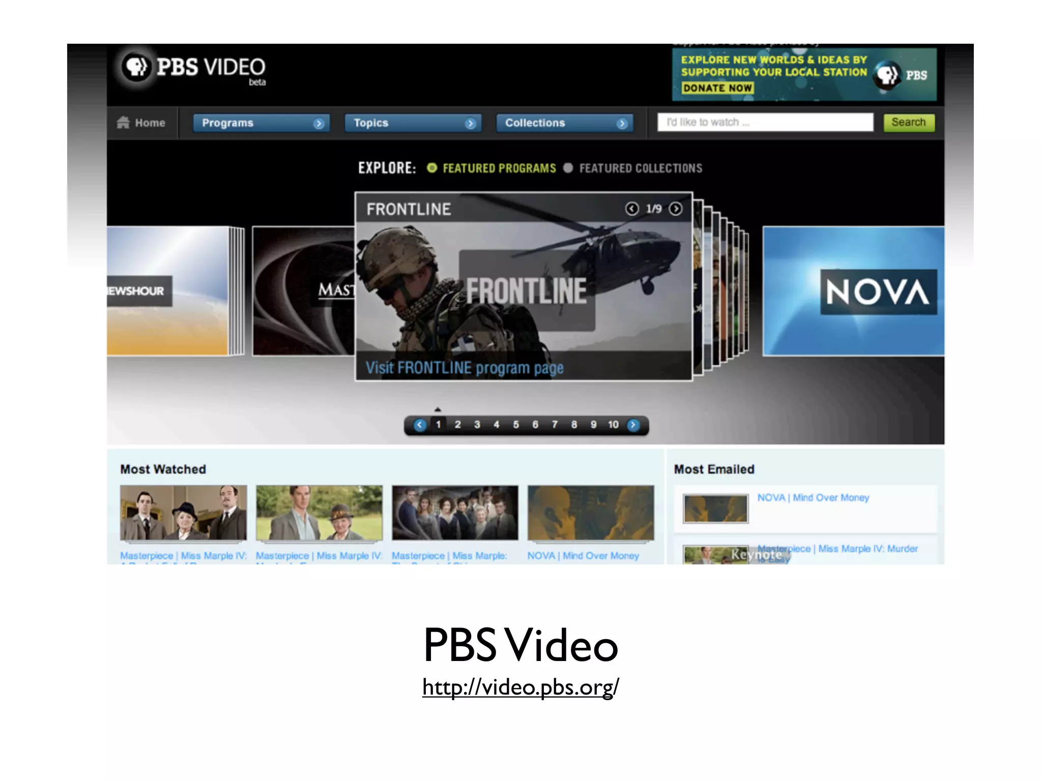 PBS Video
http://video.pbs.org/
 