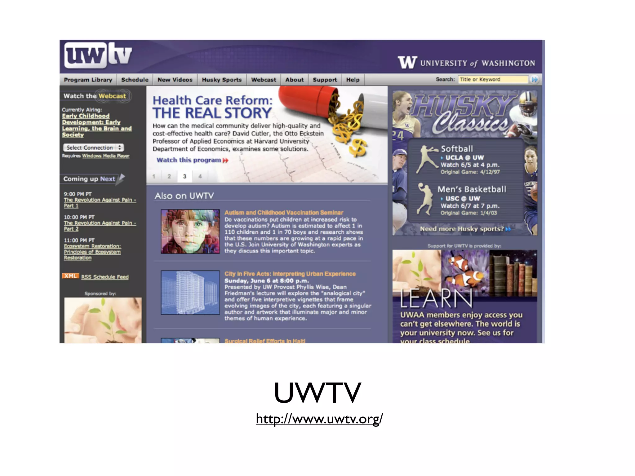 UWTV
http://www.uwtv.org/
 
