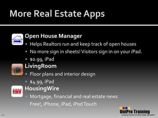 More Real Estate AppsOpen House ManagerHelps Realtors run and keep track of open housesNo more sign in sheets! Visitors sign in on your iPad.$0.99, iPadLivingRoomFloor plans and interior design$4.99, iPadHousingWireMortgage, financial and real estate newsFree!, iPhone, iPad, iPod Touch22