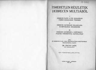 Dr. Zoltai Lajos: Ismeretlen részletek Debrecen multjából. / DEBRECEN, 1936.;