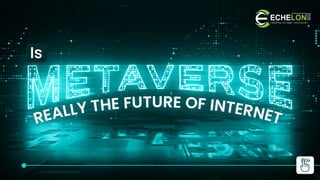 Is Metaverse really the future of internet.pdf