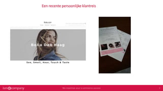 Een recente persoonlijke klantreis
 