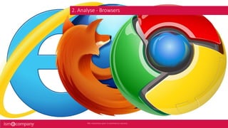 2. Analyse - Browsers
 
