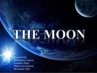 Presented by:
Sid Marnny Lopena
Jymuelle Abejo
Drake Lewis Garcia
Bernadette Villa
 