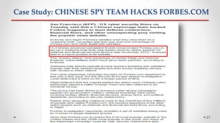 Case Study: CHINESE SPY TEAM HACKS FORBES.COM
27
 