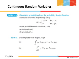 BITS Pilani, Pilani Campus
2/14/2024 26
Continuous Random Variables
 