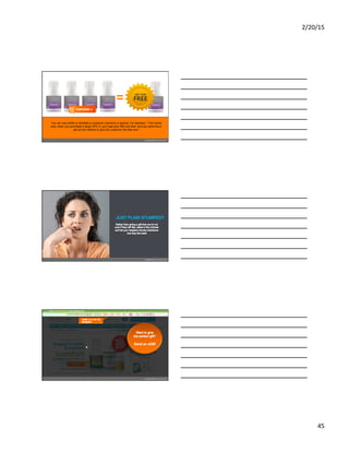 2/20/15	
  
45	
  
You can use eGifts to facilitate a customer incentive or special. For example, “This month
only, when you purchase 4 large OPC-3, you’ll get your fifth one free” and you send the e-
gift as the method to give the customer the free one."
 