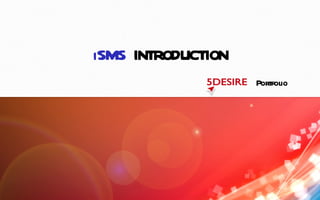 iSMS INTRODUCTION
                    Portfolio
 