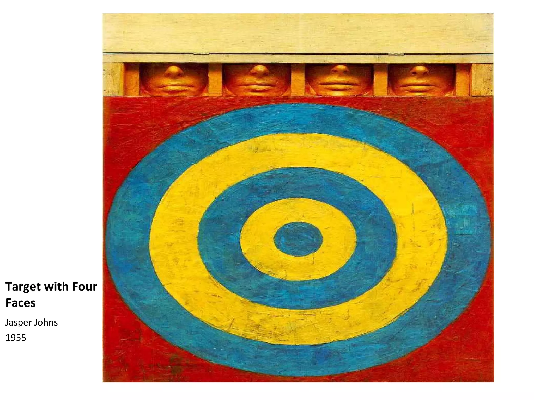 Target with Four Faces Jasper Johns 1955 