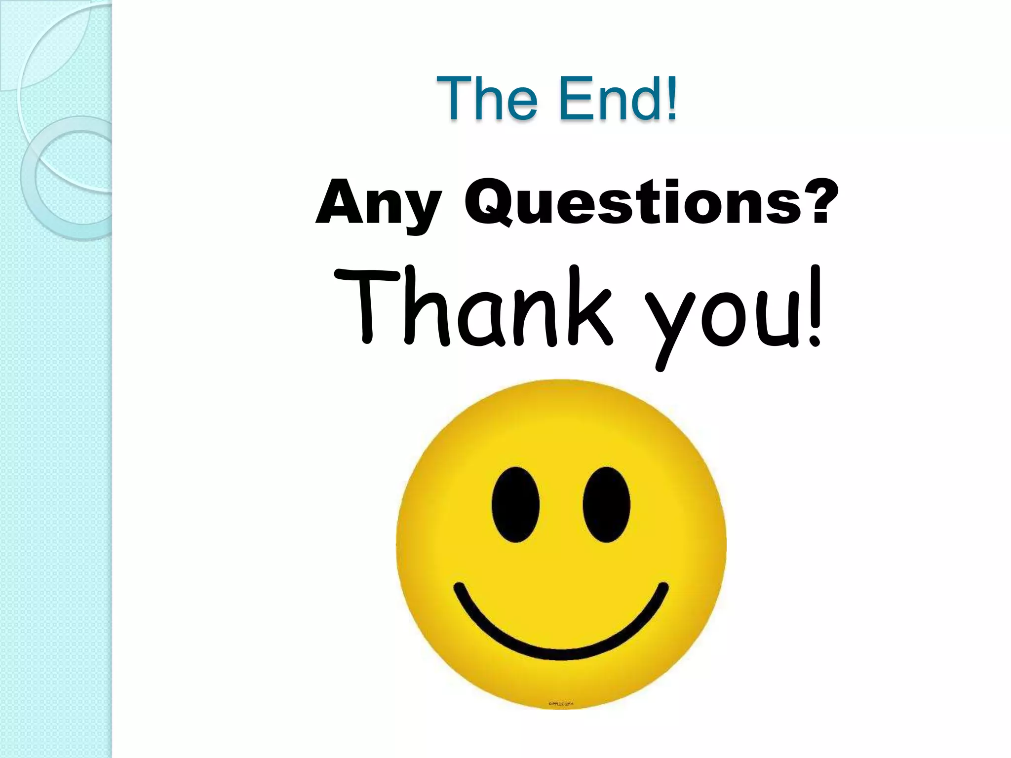 The End!Any Questions?Thank you!