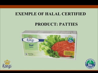 EXEMPLE OF HALAL CERTIFIED  PRODUCT: PATTIES 