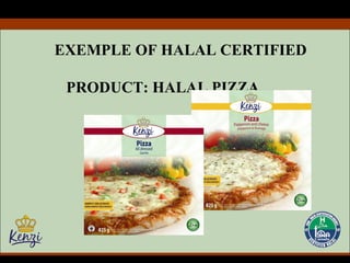 EXEMPLE OF HALAL CERTIFIED  PRODUCT: HALAL PIZZA 