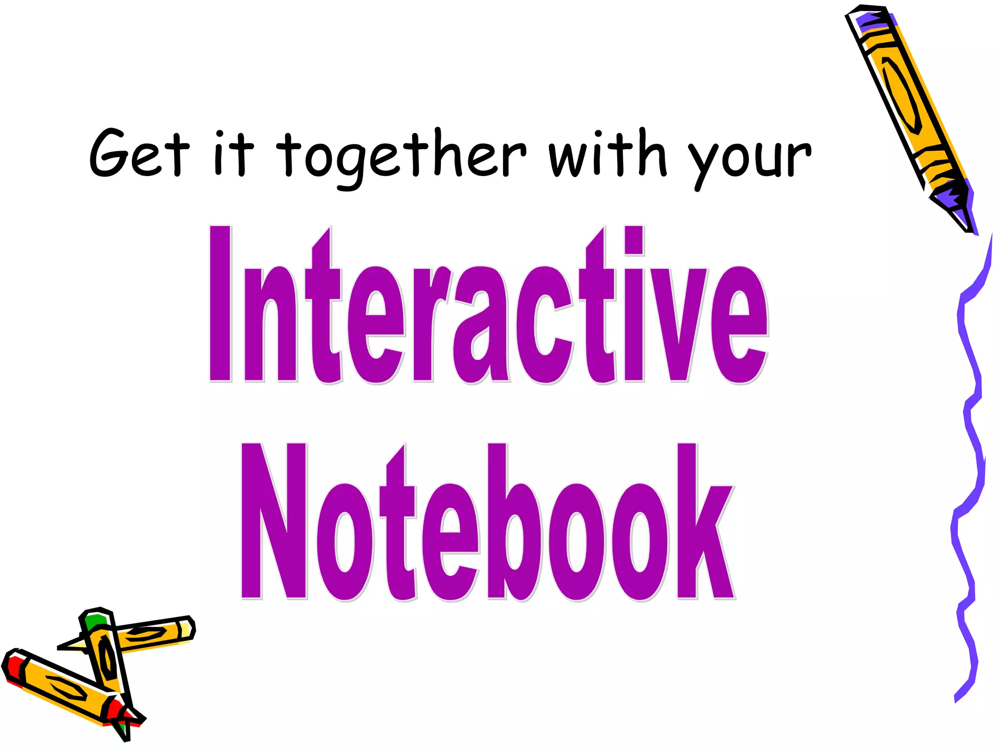 Get it together with your
 