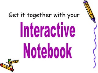 Get it together with your
 