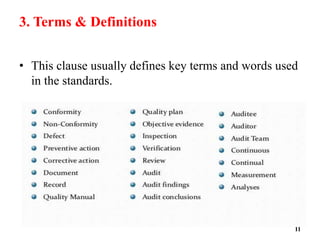 3. Terms & Definitions
• This clause usually defines key terms and words used
in the standards.
11
 