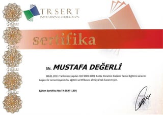 Mustafa Değerli – 2011 – ISO 9001 Kalite Yönetim Sistemi
