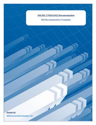 ISO/IEC 17020:2012 Documentation
ISO Documentation Template

Contact US:
ISODocumentationTemplate.com

 