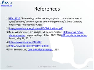 ISOcat: an ISO 12620:2009 Data Category Registry