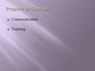  Communication
 Training
 