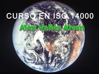 CURSO EN ISO 14000

 