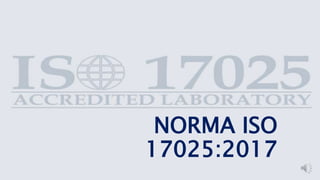 NORMA ISO
17025:2017
 