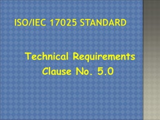 Technical Requirements
Clause No. 5.0
 