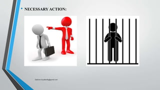 • NECESSARY ACTION:
Saikiran.Koyalkar89@gmail.com
 