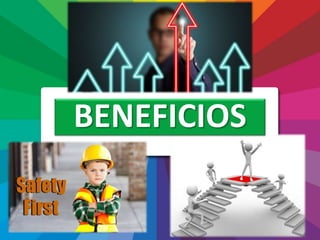 BENEFICIOS
 