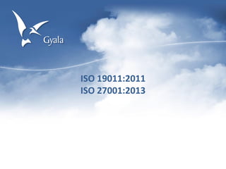 ISO 19011:2011
ISO 27001:2013
 
