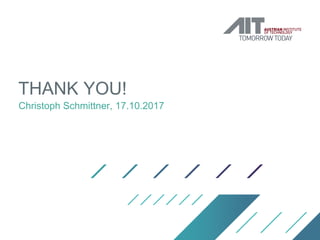 THANK YOU!
Christoph Schmittner, 17.10.2017
 