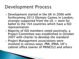  Development started in the UK in 2006 with
forthcoming 2012 Olympic Games in London,
strongly supported from the US ⇒ we...